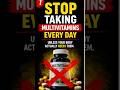 STOP!! Taking Multivitamins Blindly ??