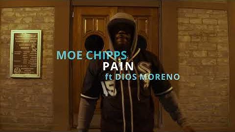 MOE CHIPPS FT DIOS MORENO - PAIN