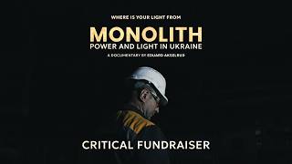 MONOLITH: Power and Light in Ukraine | Fundraiser Pitch