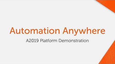 Automation Anywhere A2019 Platform Demonstration