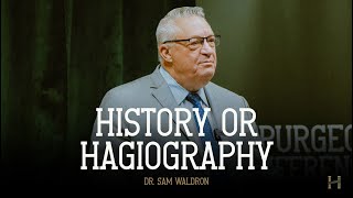 History or Hagiography | Spurgeon Conference '25 | Dr. Sam Waldron