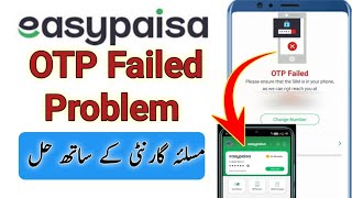 Easypaisa Otp Failed Problem 2024 Easypaisa Account Banane Ka Tarika Otp Problem Solve Otp Fetch