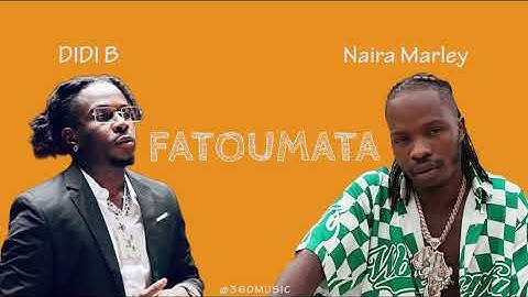 DIDI B feat Naira Marley - FATOUMATA EXTRAIT