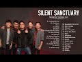 Silent Sanctuary Nonstop OPM Love Songs 2022 | Best Songs Of Silent Sanctuary Full Playlist 2022