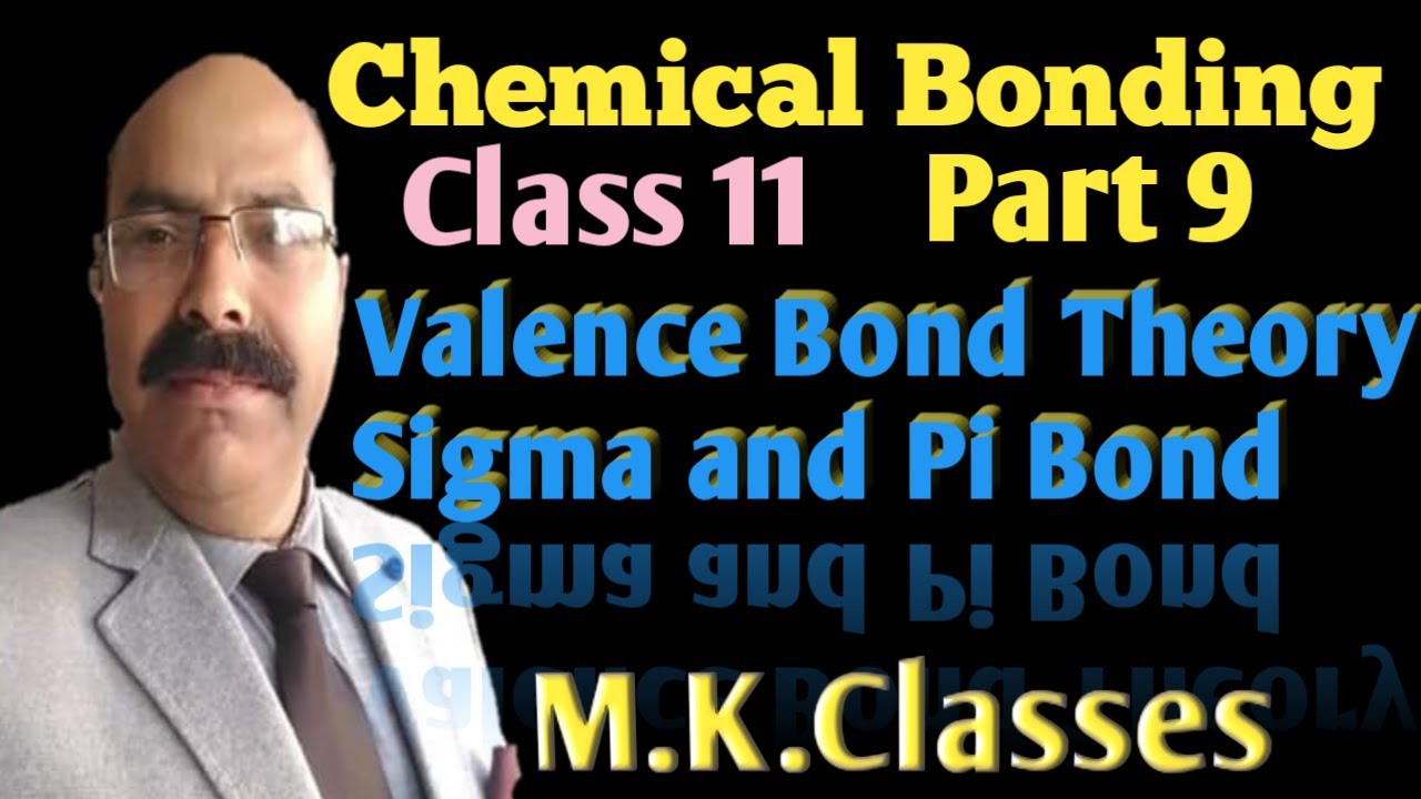 Chemical Bonding And Molecular Structure Class 11 Part 9 Valence Bond 