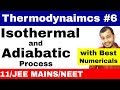 Thermodynamics 06 || Isothermal and Adiabatic Process With Best Numericals JEE MAINS/NEET