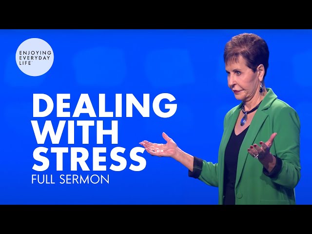 Dealing With Stress-FULL SERMON | Joyce Meyer class=