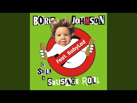 The Kunts — Boris Johnson is STILL a Fucking Cunt (feat. BabyLad) (Babylad's Sausage Roll SFW Version)