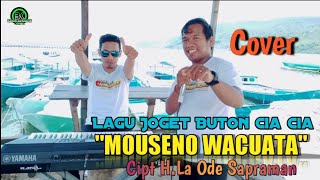 Lagu Joget Buton Cia cia ( Batu Atas) || 'MOUSENO WACUATA' || Cover