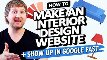 Designers: Here’s How to Create an Interior Design Website & Show Up in Google for "Design Agency"