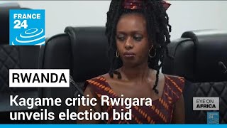 Rwanda elections: Kagame critic Rwigara unveils election bid • FRANCE 24 English