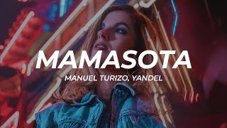Manuel Turizo, Yandel - MAMASOTA (Letra/Lyrics)