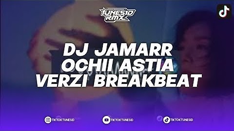 Thumbnail of DJ JAMARR OCHII ASTIA VERZI STYLE BREAKBEAT REMIX BY TUNES RMX