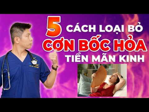 Video: 3 cách để giảm bớt cơn bốc hỏa