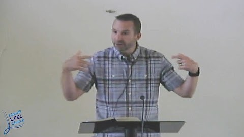 Confusion at Babel to the Clarity of the Gospel at Pentecost • Acts 2 • David Lewis LFEC.org
