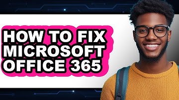 How to Fix Microsoft Office 365 (updated)