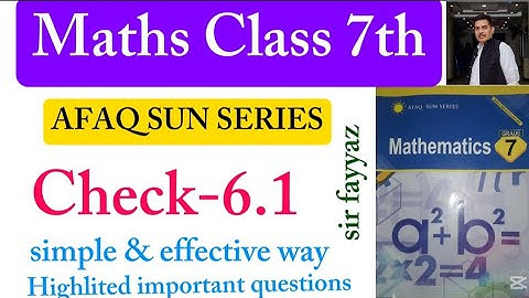 Maths class 7th | Check 6.1 | Unit 6 | exercise  | 6.1 Afaq sun series |sir fayyaz | ex 6.1 |grade 7