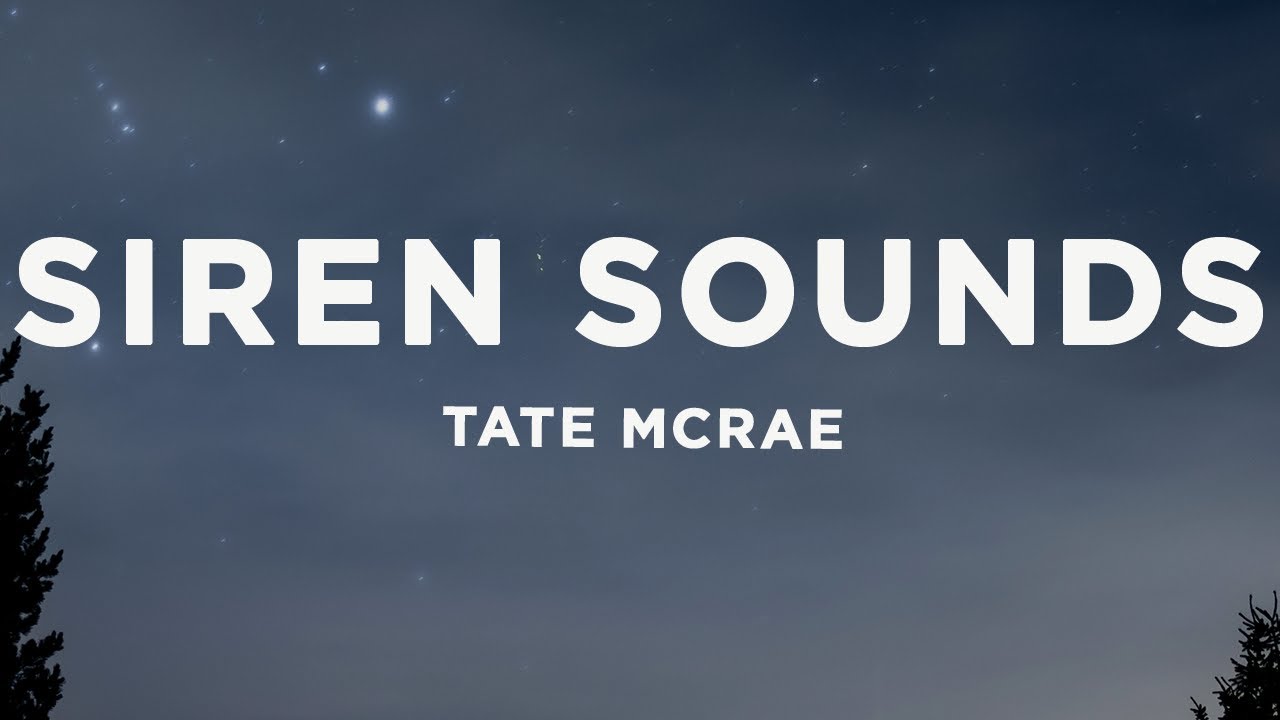 Tate McRae - Siren sounds (Lyrics) Tate McRae - Siren sounds (Lyrics)