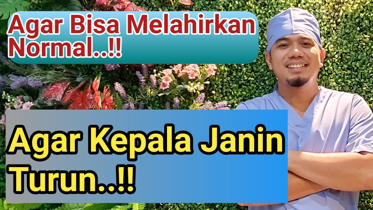 Cara Agar Kepala Janin Turun, Cara Agar Bisa Melahirkan Normal, Tips Kehamilan..!!