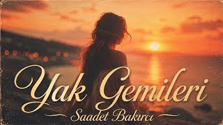 Yak Gemileri Saadet Bakırcı