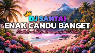 MUSIK SANTAI HILANGKAN BEBAN 😱 DJ SLOW ENAK BANGET BUAT KERJA | MUSIK BELAJAR & HEALING SANTAI VIRAL