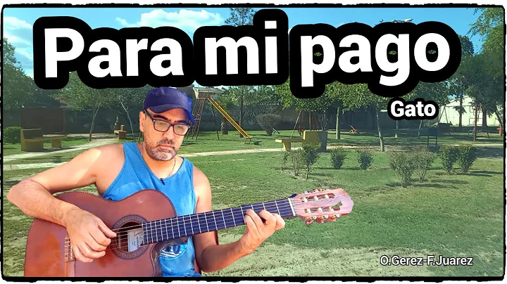 Para mi pago - Gato | Fortunato Juarez - Orlando Gerez