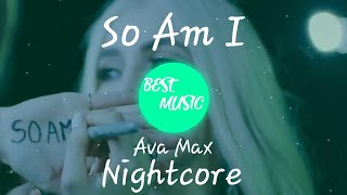 So Am I - Speed Up (Nightcore)