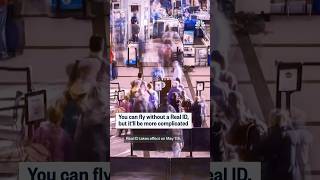 You Can Fly Without A Real Id, But Itll Be More Complicated