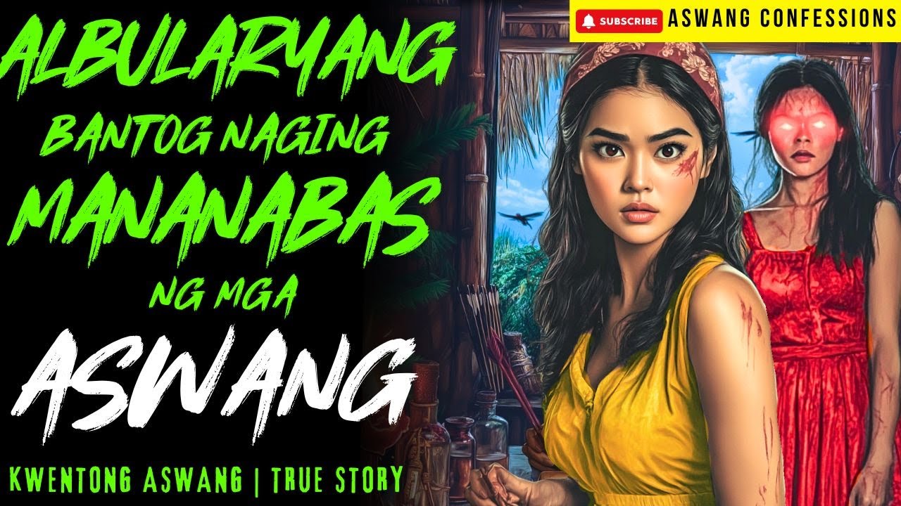 MAGANDANG ALBULARYA NA MANUNUGIS NG ASWANG SA BARYO I Kwentong Aswang I True Story