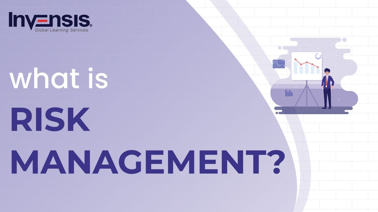 What is Risk Management? - Introduction to Risk Management - Invensis Learning