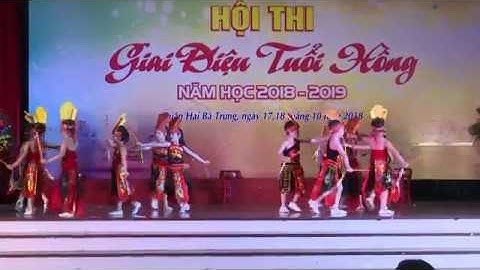 Mầm non Bạch Mai - Hội thi GIAI ĐIỆU TUỔI HỒNG năm học 2018-2019