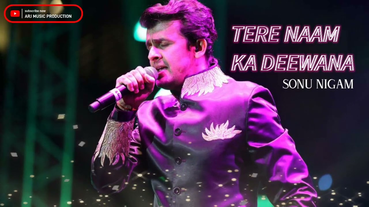 Tere Naam Ka Deewana Sonu Nigam Full Song Mohd Rafi