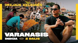 Orijaus kelionės. 5 sezonas, 13 laida. Indija. Varanasis, 2 dalis - krematoriumas ant upės kranto