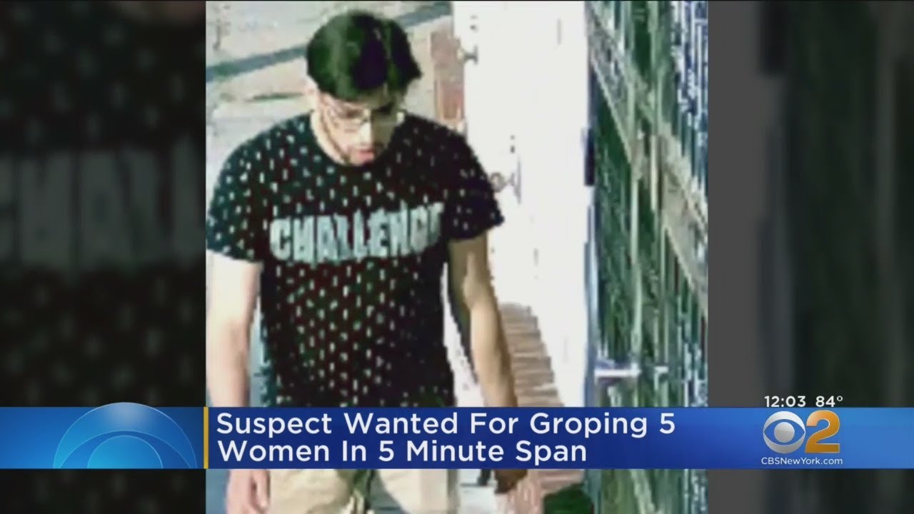Suspect Wanted For Groping 5 Women In 5 Minute Span