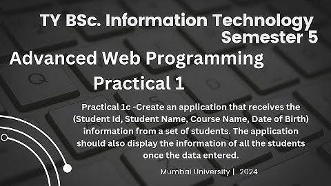 Advanced Web Programming Practical 1 | Practical 1c | Semester 5 | TYBSc.IT | 2024