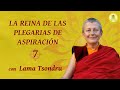 &quot;La Reina de las Plegarias de Aspiración&quot; - 7 - con Lama Tsondru