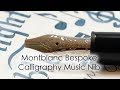 Montblanc Bespoke Music Calligraphy Nib