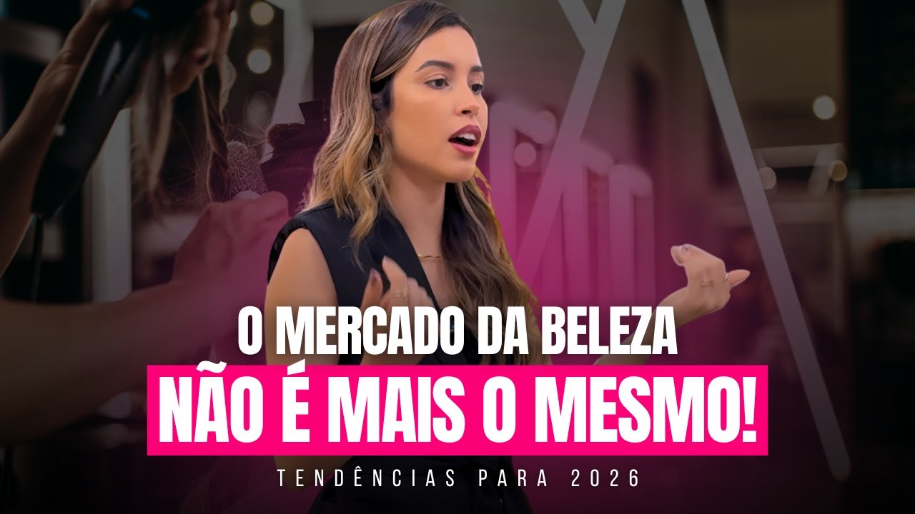 Tendências para o mercado da beleza em 2026: COMO SE DESTACAR!
