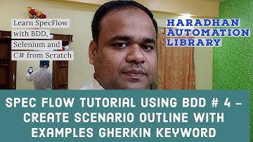 SpecFlow Tutorial-BDD-Selenium WebDriver with C#-Scenario Outline with Examples-Session 4