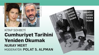 Cumhuriyet Tarihini Yeniden Okumak  Nuray Mert