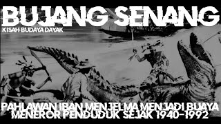 LEGENDA BUJANG SENANG, 'LUYOH' PAHLAWAN DAYAK IBAN YANG MENJELMA MENJADI BUAYA