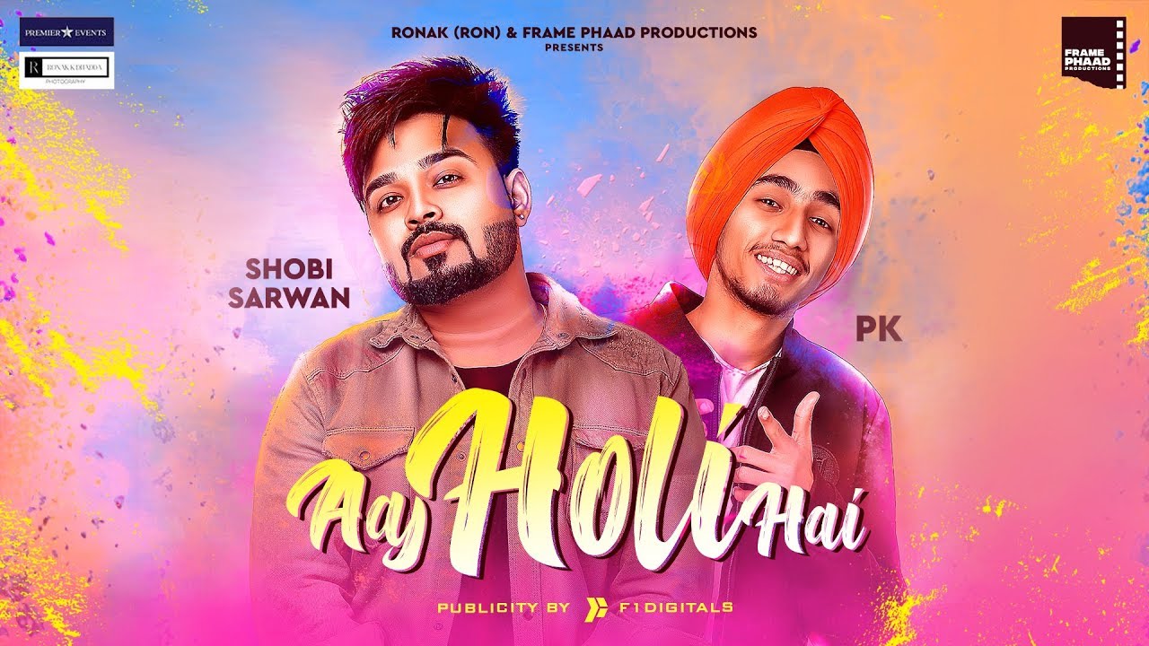 Aaj Holi Hai | Holi Anthem | Shobi Sarwan ft Pk | Latest Hindi Song 2019 | Frame Phaad