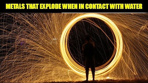 Metals that explode when in contact with water