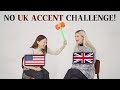 What if British Can only Speak the American accent?  No British Accent Challenge!