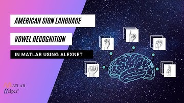 ASL Vowel Recognition using AlexNet | @MATLABHelper Blog