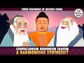 The Harmonious Synthesis of Confucianism Buddhism and Taoism in Ancient China