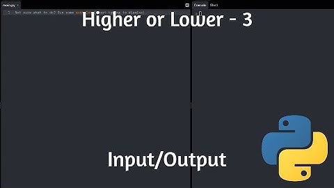 Higher or Lower Ep #3/4 - Input/Output - Python script