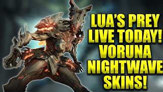 Warframe Lua's Prey Today! Voruna New Warframe & Weapons! Nightwave Skins!