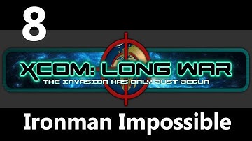 XCOM: Not So Long War Ironman Impossible Part 8 - Clutch
