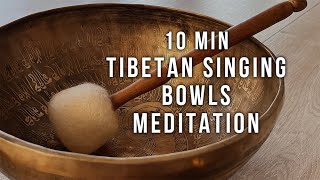 Connect with Your Spirit: 10 Minute Tibetan Singing Bowls Meditation | Sound Healing For Relaxation